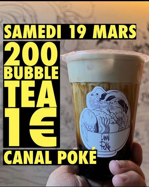 Bubble tea pour les 200 premiers clients à 1€ - Canal Poké Paris (75)