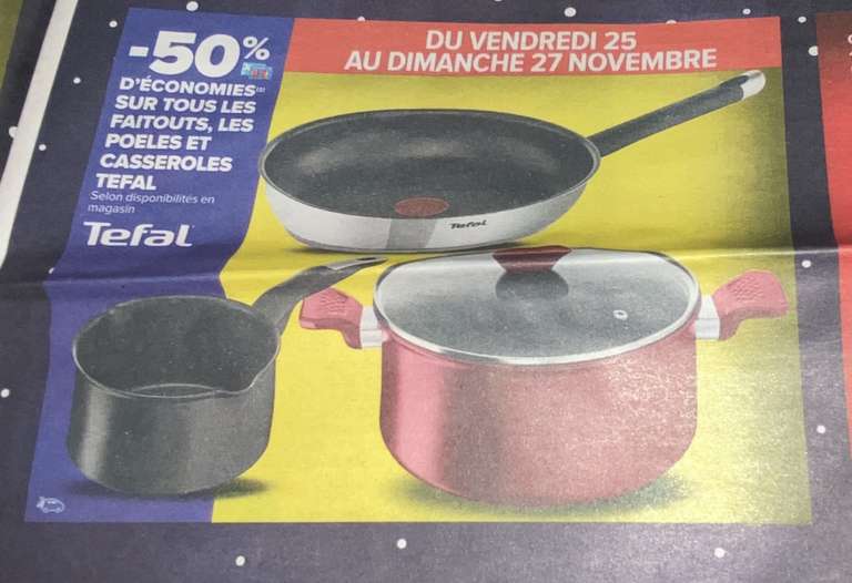 50% remise fidélité sur les poêles, faitouts et casseroles Tefal - Carrefour Lyon Venissieux (69)