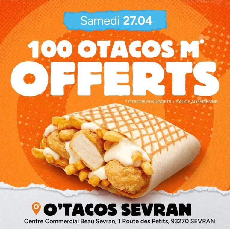 1 Tacos offert aux 100 premiers clients - O'Tacos Sevran (93)