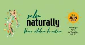 Invitation Gratuite pour le Salon du Bio Naturally du 3 au 6 juin 2022 - Portes de Versailles, Paris (75)