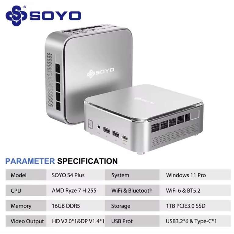 Mini PC Soyo S4 Plus - AMD Ryzen 7 H255, 16 Go RAM DDR5, 5600Mhz, 1 To SSD PCIE3.0 NVME,Wifi 6, BT5.2 4K, 120Hz