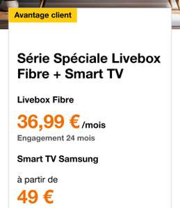 Avantage client : Série Spéciale Livebox Fibre 1Gbits 36,99€/mois + Smart TV Samsung dès 49€ (Engagement 24 mois)