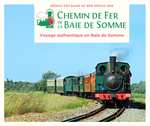 Visite gratuite de 60 sites touristiques, naturels et culturels le 24 mars – Ex : Voyage A/R avec le Chemin de fer de la Baie de Somme (80)
