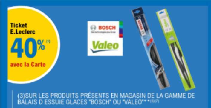 40% offerts en Ticket E.Leclerc sur les balais d'essuie-glaces de la marque Bosch ou Valeo - Échirolles (38)