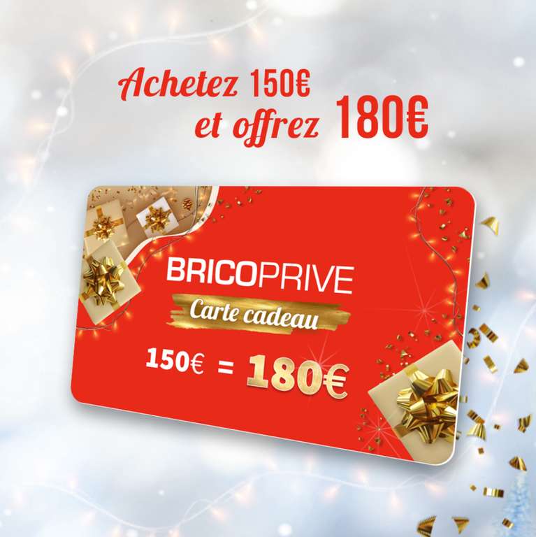 Carte cadeau Brico privé d'une valeur de 180€ pour 150€