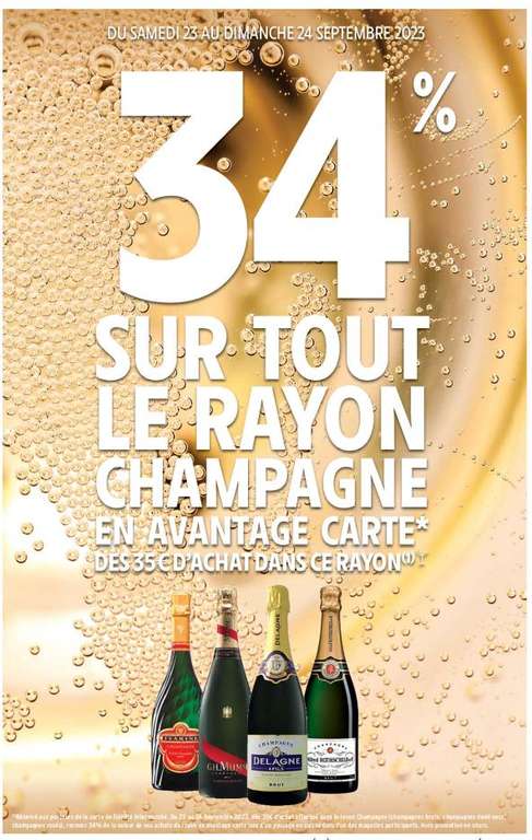34% crédités sur la carte fidélité sur tout le rayon champagne dès 35€ d'achats (hors promotions)