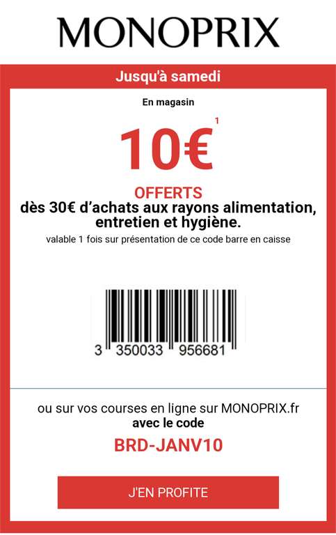 10 euros de réduction dès 30 euros d'achat en magasin ou sur le site (Dans les rayons d'alimentation, entretien et hygiène)