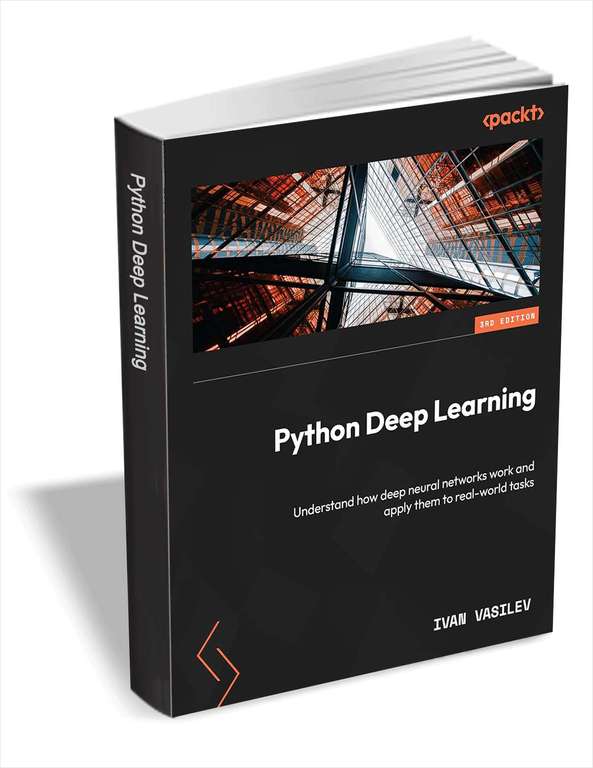 Ebook gratuit: Python Deep Learning - Third Edition (Dématérialisé - Anglais)