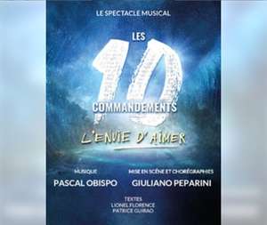 Spectacle musical : Les Dix Commandements (Plusieurs villes)