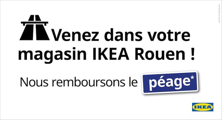 Frais de Péage remboursé en bon d'achat (maximum 15€, utilisable dès 150€ d'achat) - Ikea Rouen (76)